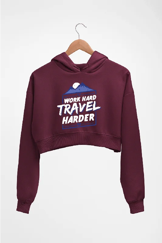 Travel Harder Crop HOODIE FOR WOMEN