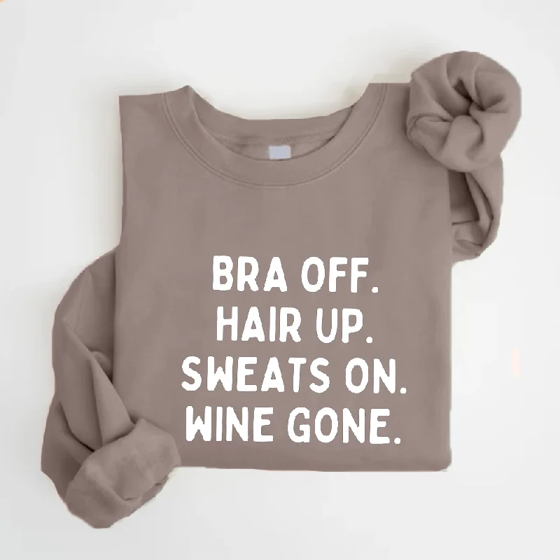 Bra Off, Sweats On Sweatshirt