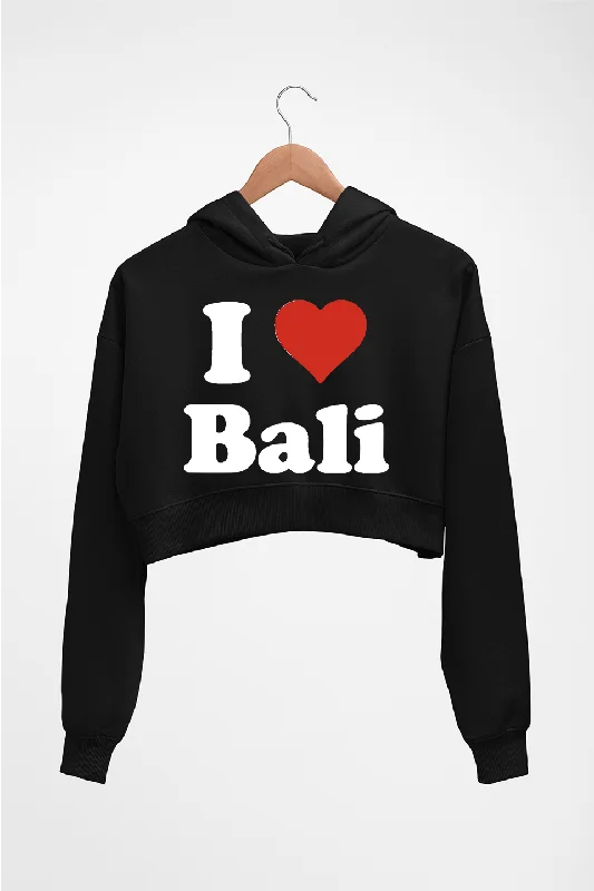 I Love Bali Crop HOODIE FOR WOMEN