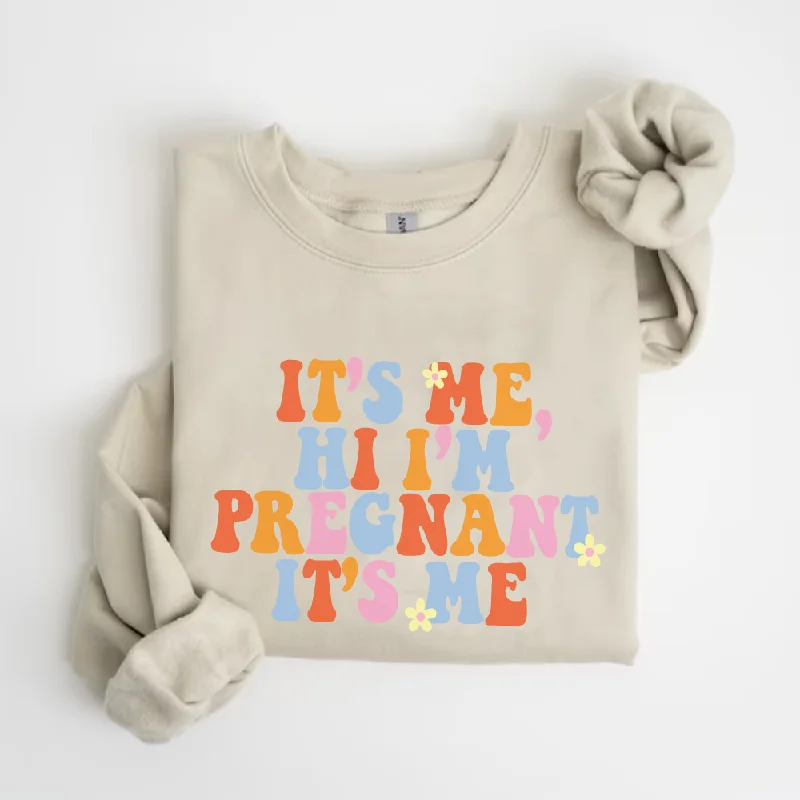 It's Me, Hi I'm Pregnant Women's Sweatshirt